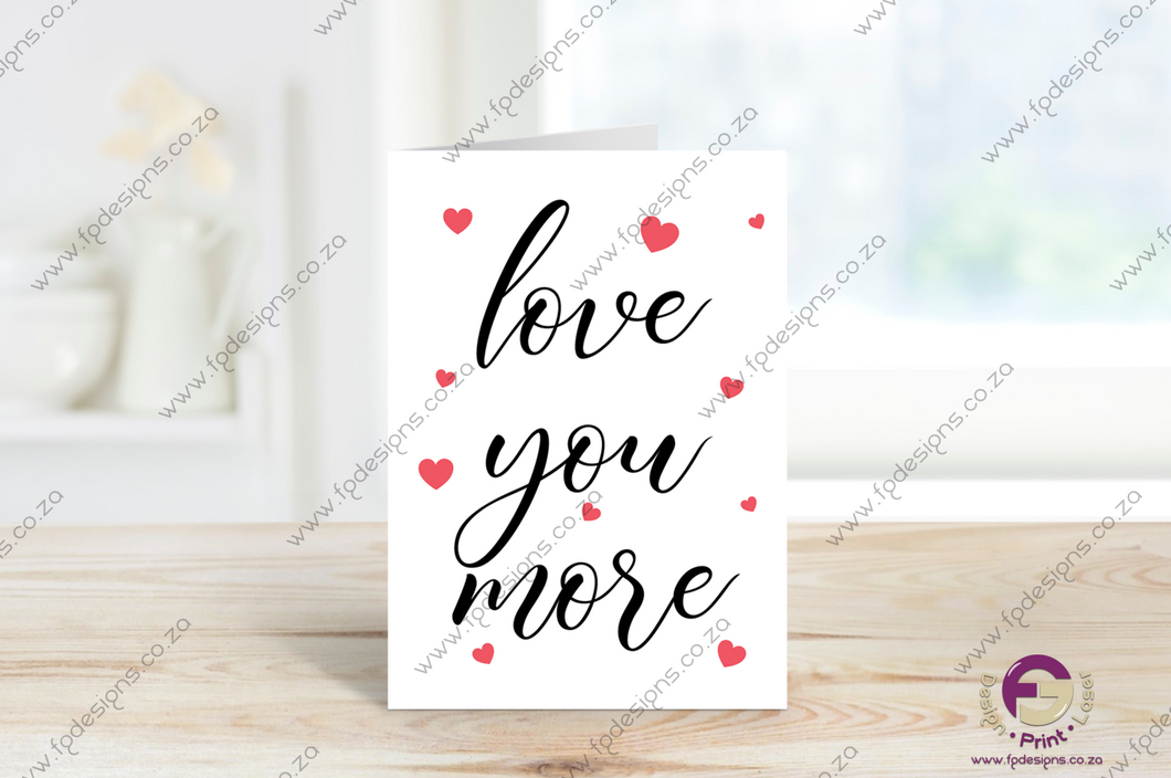 Love You More Printable - FG Design • Print • Laser